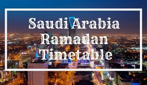 Saudi Arabia Ramadan Calendar Fasting Prayer Time Riyadh 2023 ☪️
