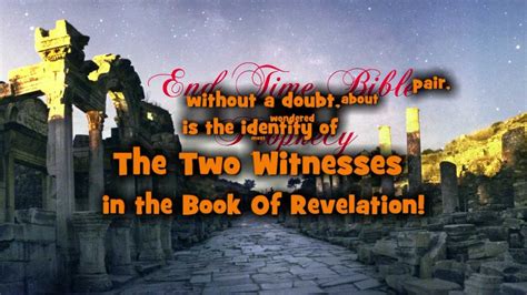 The Two Witnesses Of Revelationmpg End Time Bible Prophecy Youtube