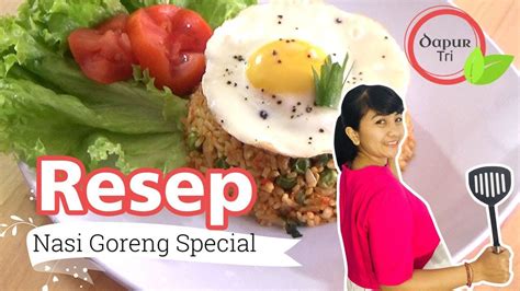 Yuk simak aneka resep nasi goreng spesial restoran di bawah ini. Resep Nasi Goreng Spesial Ala Restoran - Dapur Tri | Nasi ...