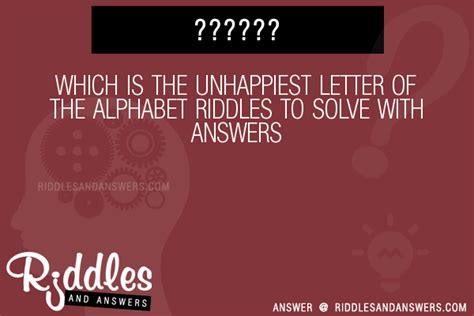 30 Which Is The Unhappiest Letter Of The Alphabet Riddles With Answers