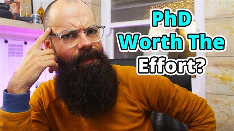Is Getting A Phd Worth The Effort The Ruthless Truth Youtube