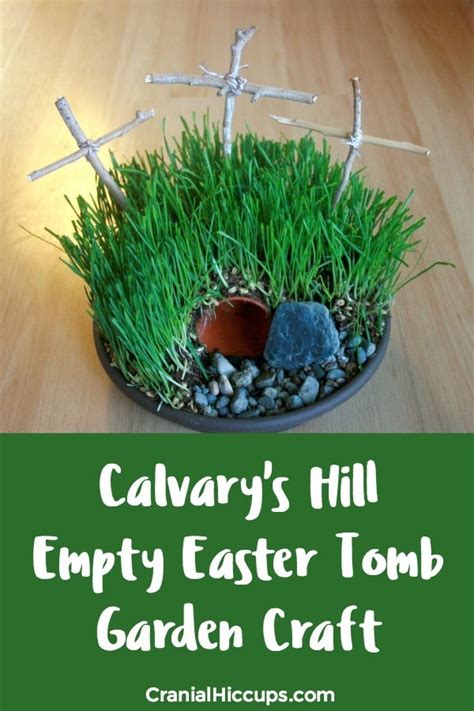 The Living Christ Calvarys Hill Or Empty Easter Tomb Garden Craft