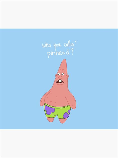 Patrick Who You Callin Pinhead Throw Blanket By