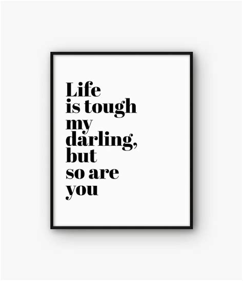 Life Is Tough My Darling But So Are You Motivational Print Etsy Australia