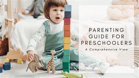 Parenting Guide For Preschoolers A Comprehensive View