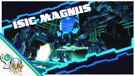 After fighting your way through his base during the first episode of battleborn, players must face off against isic himself. Battleborn: Isic Magnus Boss Fight Guide (Advanced ...
