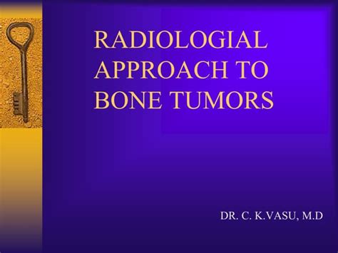 Bone Tumor Radiological Approach Ppt