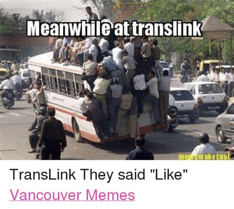 Meanwhile Attranslink Me Makerne Translink They Said Like Vancouver