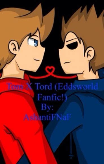 For Edd ️ Tom X Tord Eddsworld Fanfic •chapter Three Part Two