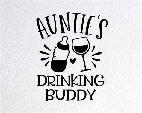 Aunties Drinking Buddy Svg Funny Wine Baby Onesie Svg Etsy Uk