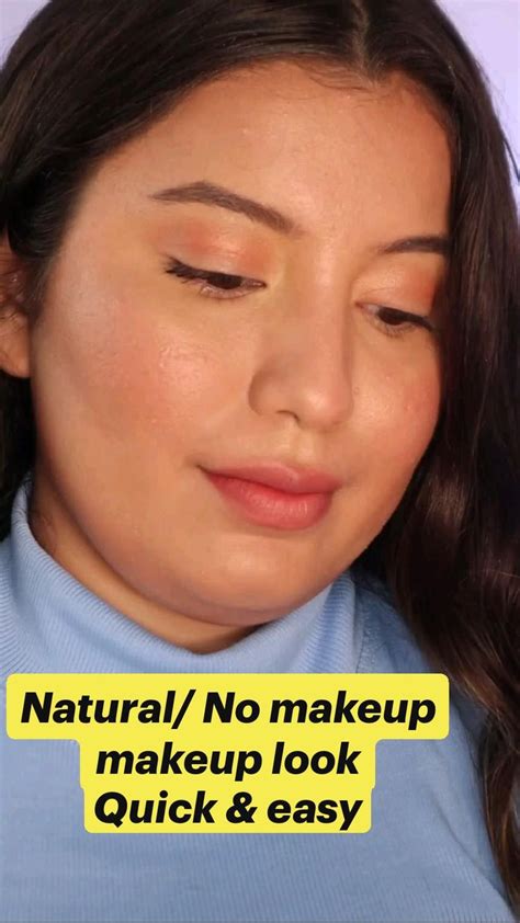 natural no makeup makeup look quick and easy makeup looks makeup routine makeup tutorial
