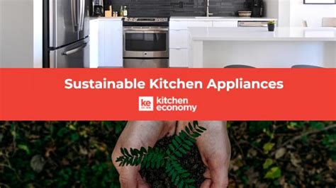 Sustainable Kitchen Appliances