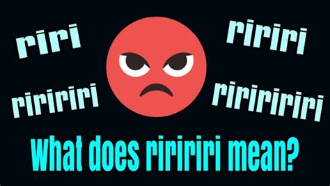 What Does Riririri Ririri Mean On Tiktok Droid Harvest