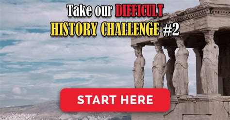 Take Our Difficult History Challenge 2