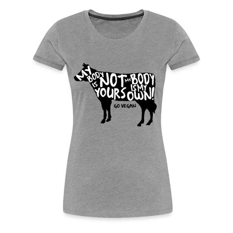 My Body Is Not Yours T Shirt Spreadshirt