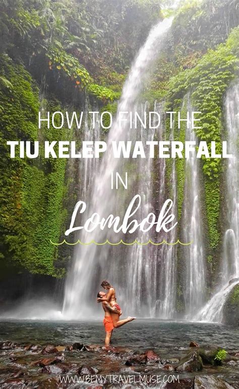 How To Find The Tiu Kelep Waterfall In Lombok