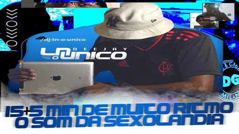 MINUTINHOS DE MUITO RITMO VS O SOM DA SEXOLANDIA DJ LN O ÚNICO YouTube