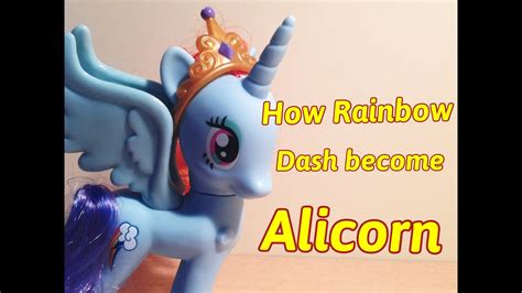 Mlp How Rainbow Dash Becomes Alicorn Toys Version Youtube