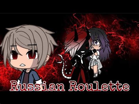 Russian Roulette Part 9 Of Someone You Loved Gacha Life GLMV