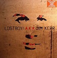 LOSTBOY! aka JIM KERR Lostboy! vinyl at Juno Records.