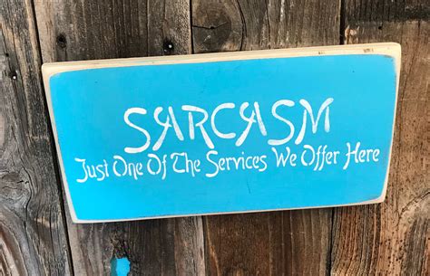 Sarcasm Sign Painted Wood Sign Sarcasm One Of The Services Etsy Uk