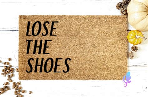 Lose The Shoes Doormat Shoes Off Doormat Funny Doormat Etsy