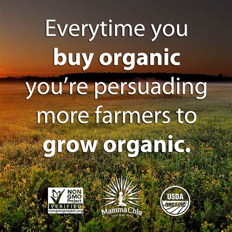 Everytime You Buy Organic Youre Persuading More Farmers To Grow