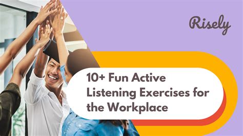 10 Fun Active Listening Exercises For The Workplace Risely