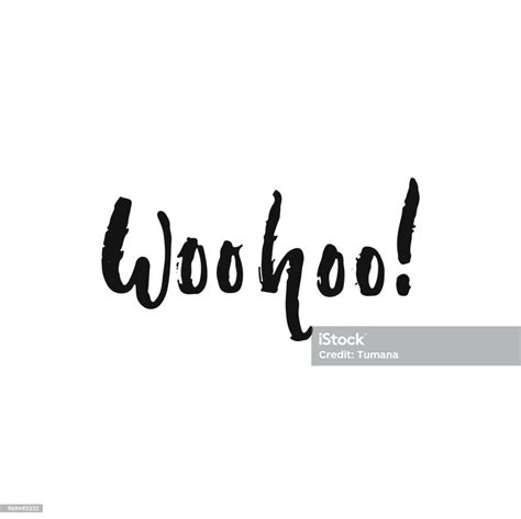 Woohoo Hand Drawn Motivation Lettering Phrase Isolated On The White