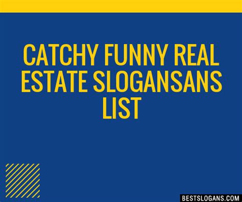 100 Catchy Funny Real Estate Ans Slogans 2024 Generator Phrases And Taglines