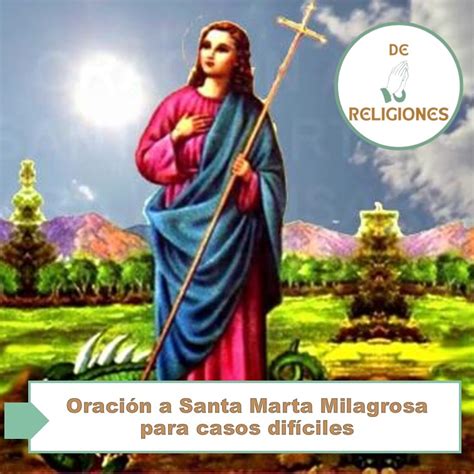 OraciÓn A Santa Marta Milagrosa Para Casos Difíciles