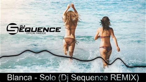 Blanka Solo Dj Sequence Remix NowoŚĆ Dance 2023 Youtube
