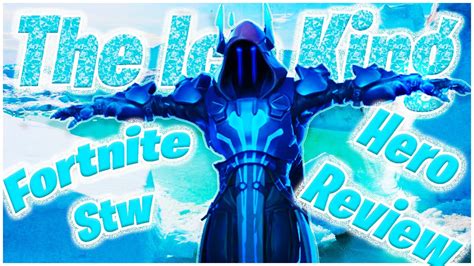 The Ice King Hero Review Fortnite Stw Youtube