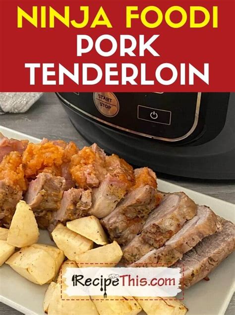 Recipe This Ninja Foodi Pork Tenderloin