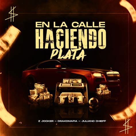 En La Calle Haciendo Plata Single By Z Jocker Drakomafia