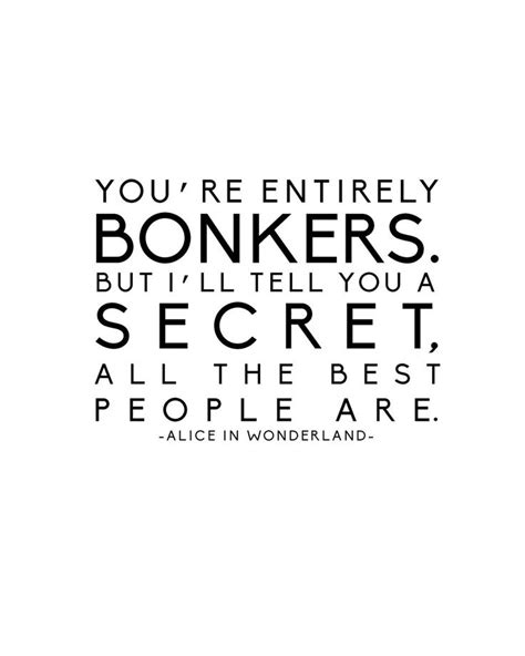 Alice in wonderland bonkers quote wall art print dictionary picture. "You're Entirely Bonkers" quote from Lewis Carroll's "Alice's Adventures in Wonderland" by ...