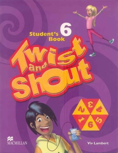 Twist And Shout Students Book 6with Student Twister