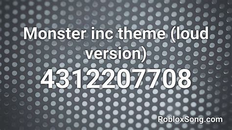 Roblox Id Code For Monsters Inc Earrape - monster inc theme loud roblox id