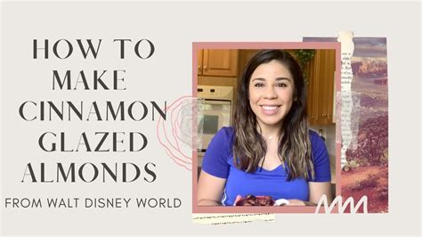 How To Make Disney Cinnamon Glazed Almonds Youtube