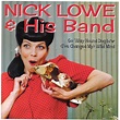 Nick Lowe & His Band - Go 'Way Hound Dog / (I've Changed My) Wild Mind ...
