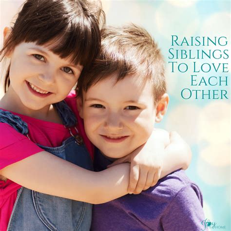 Raising Siblings To Love Each Other | The Joyfilled Mom | Sibling ...