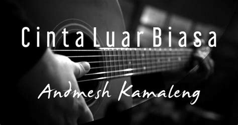 Lirik lagu cinta terakhirku nella kharisma, lirik lagu nella kharisma cinta terakhirku judul lagu : Lirik Lagu Cinta Luar Biasa Mp3 + Chord Gitar (Andmesh ...