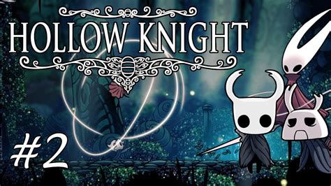 Hollow Knight 106 Playthrough 2 Greenpath Youtube