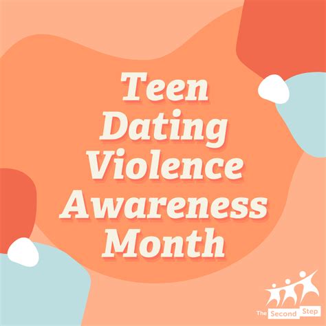 teen dating violence awareness month the second step