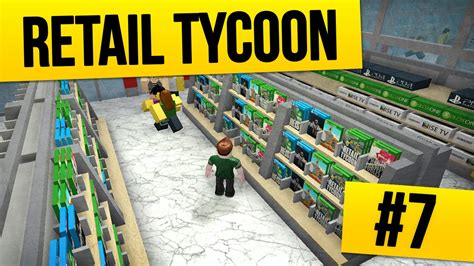Roblox Retail Tycoon Running A 5 Star Store Youtube