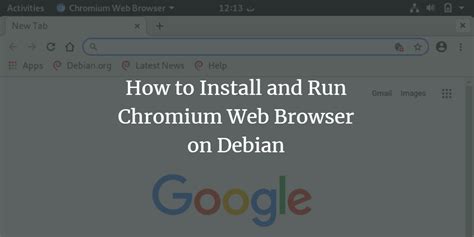 How To Install And Run Chromium Web Browser On Debian Vitux