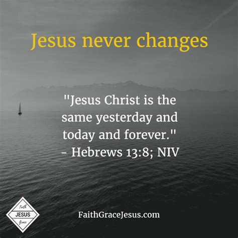 Jesus Never Changes Faith Grace Jesus