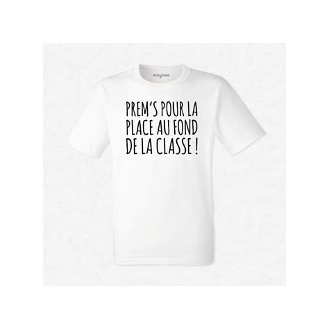 T Shirt Prems Pour La Place Au Fond De La Classe