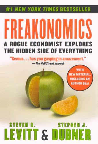 『freakonomics A Rogue Economist Explores The Hidden Side Of 読書メーター