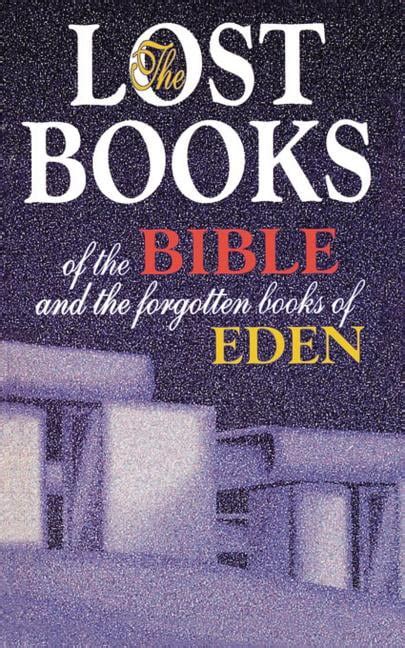 Lost Books Of The Bible And The Forgotten Books Of Eden Paperback